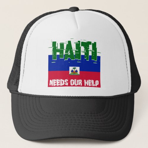 Haiti Needs Our Help Trucker Hat