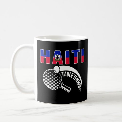 Haiti Table Tennis   Support Haitian Ping Pong Tea Coffee Mug