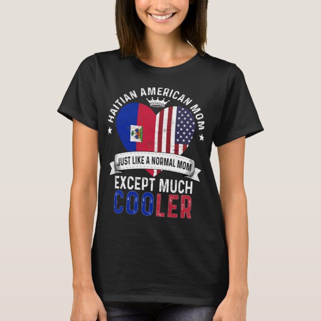 Haitian American Mom Mothers Day  Haiti Flag T-Shirt (Front)