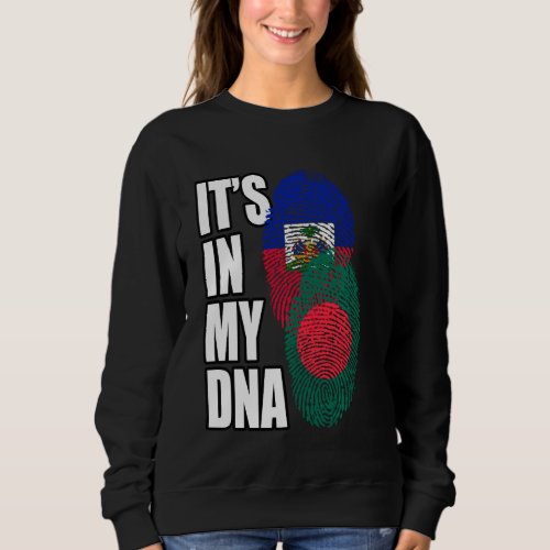 Haitian And Bangladeshi Mix Dna Flag Heritage Sweatshirt