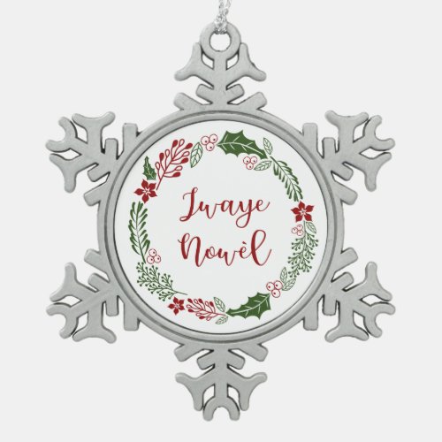 Haitian Creole Merry Christmas Wreath Jwaye Nowl Snowflake Pewter Christmas Ornament