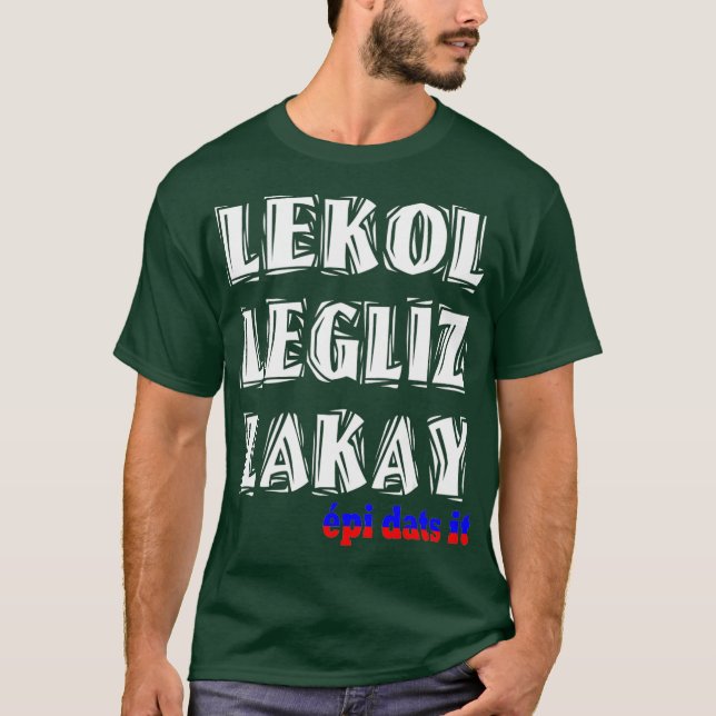 Haitian Lekol Legliz Lakay Haiti Flag Creole T-Shirt (Front)