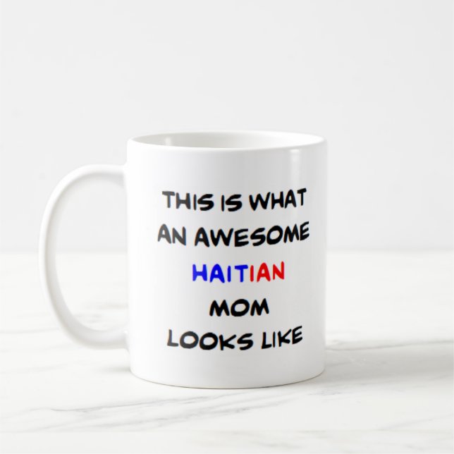 haitian mom, awesome coffee mug (Left)