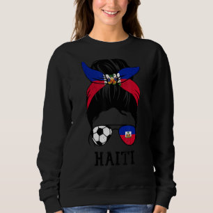 Haitian Soccer Girl Mom Messy Bun Haiti Flag Footb Sweatshirt