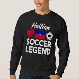 Haitian Soccer Haiti Haitian Flag Soccer Fan 1 Sweatshirt