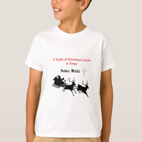 HAKUNA Matata a Night of Christmas Carols  Songs T_Shirt