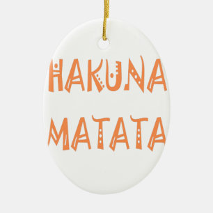 Hakuna Matata – African Tribal Text Art Ceramic Ornament