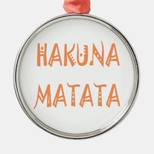 Hakuna Matata – African Tribal Text Art Metal Ornament