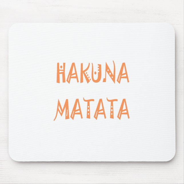 Hakuna Matata – African Tribal Text Art Mouse Pad (Front)