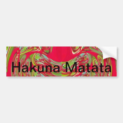 Hakuna Matata always Customize Product Bumper Sticker
