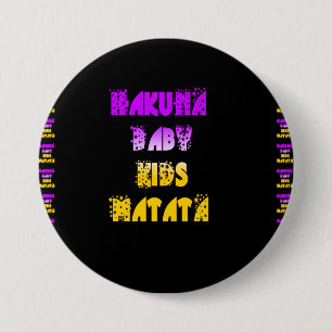 Hakuna Matata Baby and Kids Art Print Button