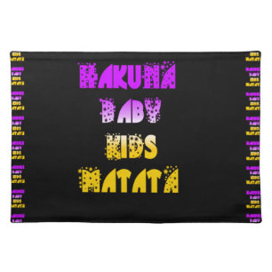Hakuna Matata Baby and Kids Art Print Cloth Placemat