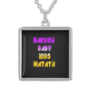 Hakuna Matata Baby and Kids Art Print Sterling Silver Necklace