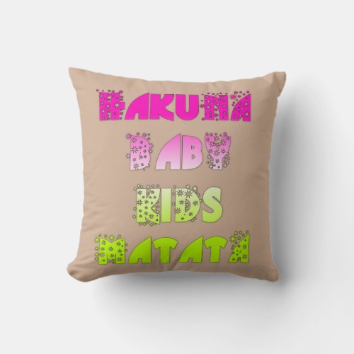 Hakuna Matata Baby Kids Floral Text Throw Pillow