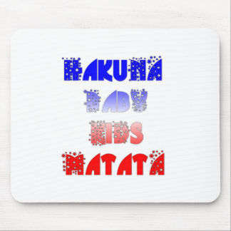 Hakuna Matata Baby & Kids: French Color Design Mouse Pad