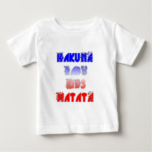 Hakuna Matata Baby & Kids: French Color Design T-Shirt