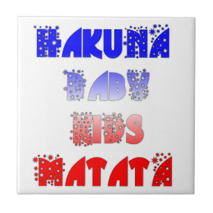 Hakuna Matata Baby & Kids: French Color Design Tile