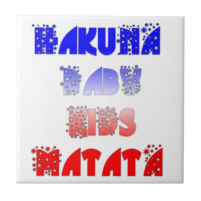 Hakuna Matata Baby & Kids: French Color Design Tile (Front)