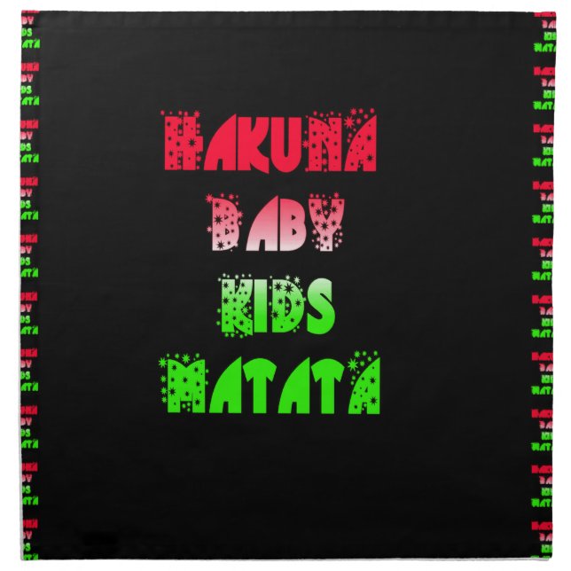 Hakuna Matata Baby Kids Gifts  amazing  color desi Napkin (Front)