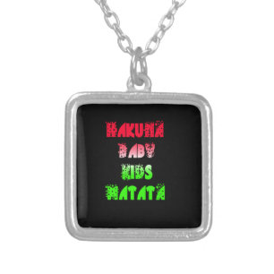 Hakuna Matata Baby Kids Gifts  amazing  color desi Silver Plated Necklace