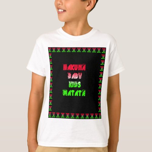 Hakuna Matata Baby Kids Gifts  amazing  color desi T_Shirt