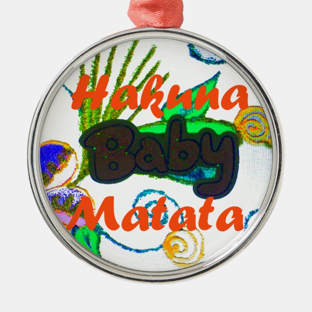 Hakuna Matata Baby.png Metal Ornament (Front)