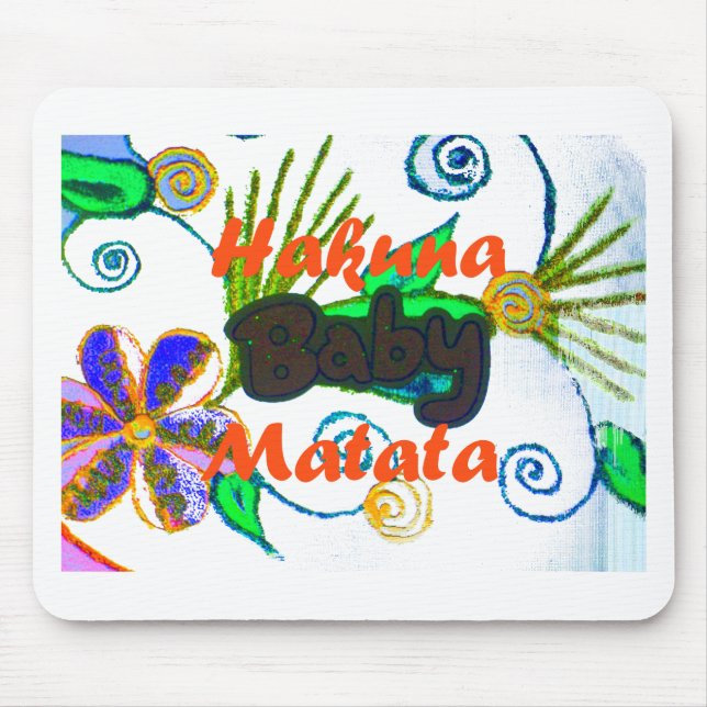 Hakuna Matata Baby.png Mouse Pad (Front)