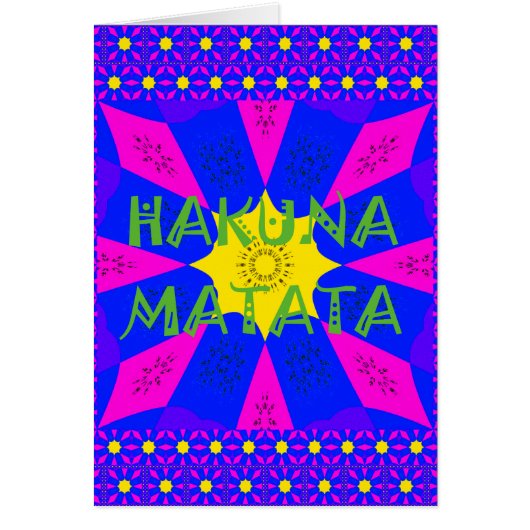 Hakuna Matata Beautiful Amazing Design Colors (Front)