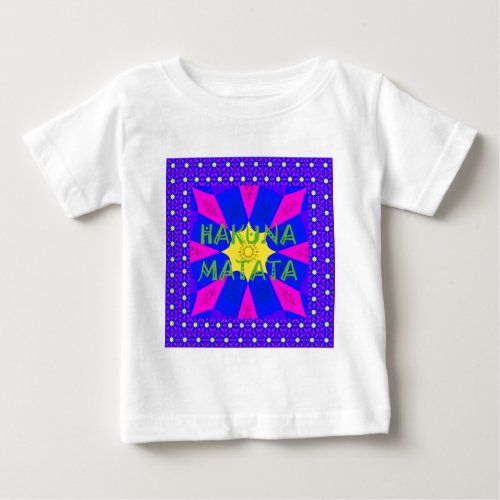 Hakuna Matata Beautiful Amazing Design Colors Baby T_Shirt