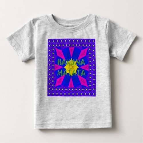Hakuna Matata Beautiful Amazing Design Colors Baby T_Shirt