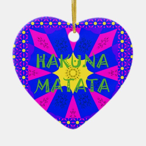 Hakuna Matata Beautiful Amazing Design Colors Ceramic Ornament