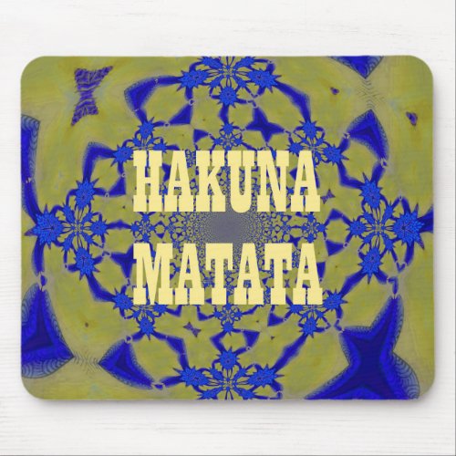 Hakuna Matata Beautiful amazing feminine African A Mouse Pad