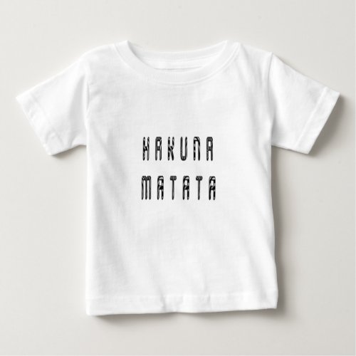 Hakuna Matata Beautiful Zebra Print Pattern Design Baby T_Shirt