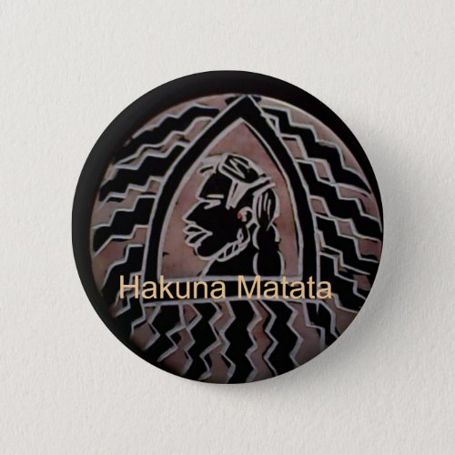 Hakuna Matata Bongo Flavor Pinback Button