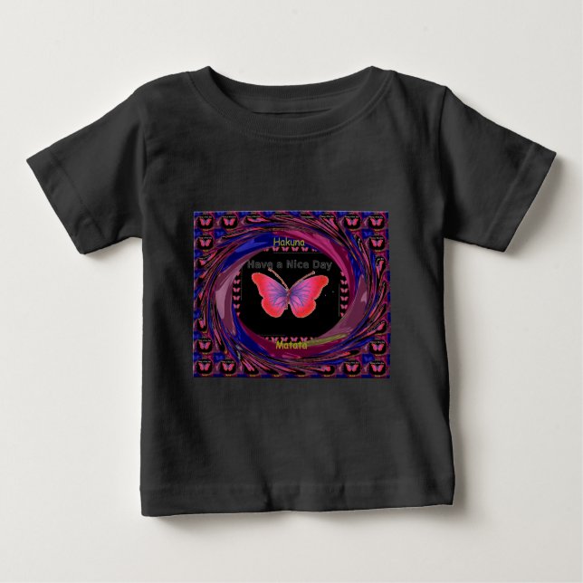 "Hakuna Matata Butterfly" Inspirational - Nice Day Baby T-Shirt (Front)