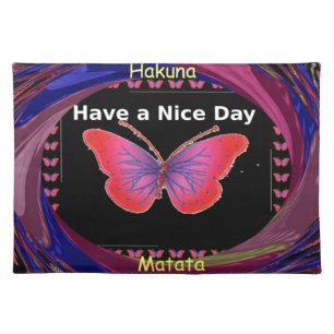 "Hakuna Matata Butterfly" Inspirational - Nice Day Placemat