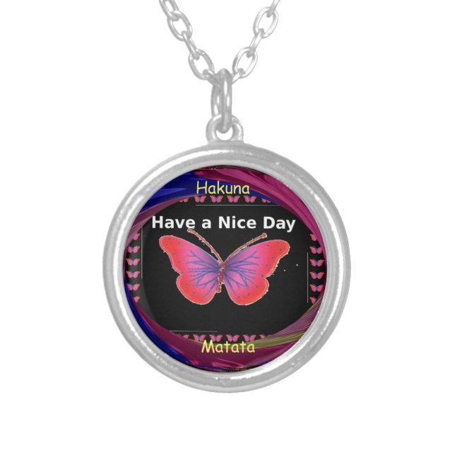 "Hakuna Matata Butterfly" Inspirational - Nice Day Silver Plated Necklace (Front)