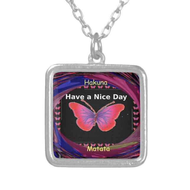 "Hakuna Matata Butterfly" Inspirational - Nice Day Silver Plated Necklace (Front)