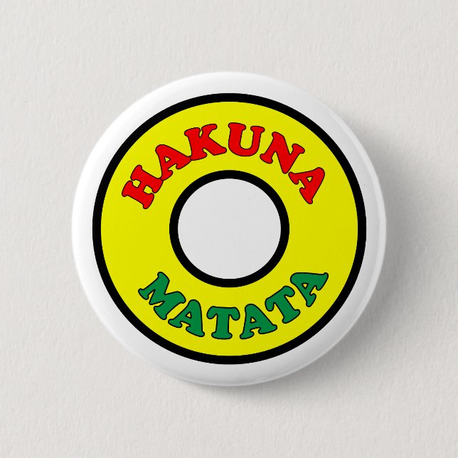 HAKUNA MATATA Button (Front)