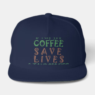 Hakuna Matata Coffee Saves Lives Snap Back Hat