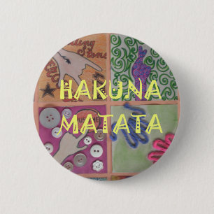 Hakuna Matata cute amazing work of art.png Pinback Button
