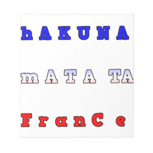 Hakuna Matata France Art Print/Graphic Notepad