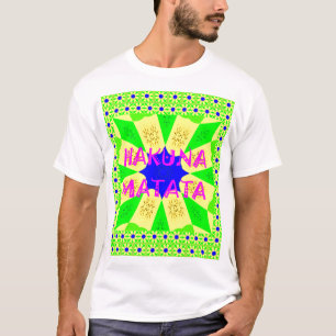 Hakuna Matata - Geometrical Global inspired custom T-Shirt