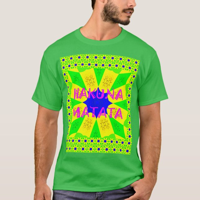 Hakuna Matata - Geometrical Global inspired custom T-Shirt (Front)