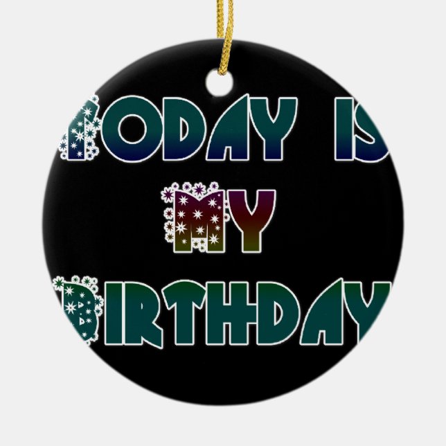 Hakuna Matata Gift Today is my Birthday.png Ceramic Ornament (Front)