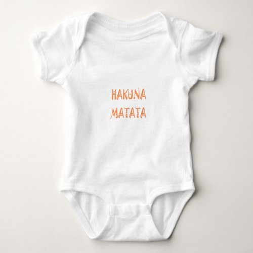 Hakuna Matata Gifts Cool Text Baby Bodysuit