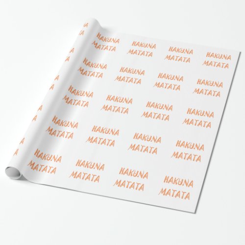 Hakuna Matata Gifts Cool Text Wrapping Paper
