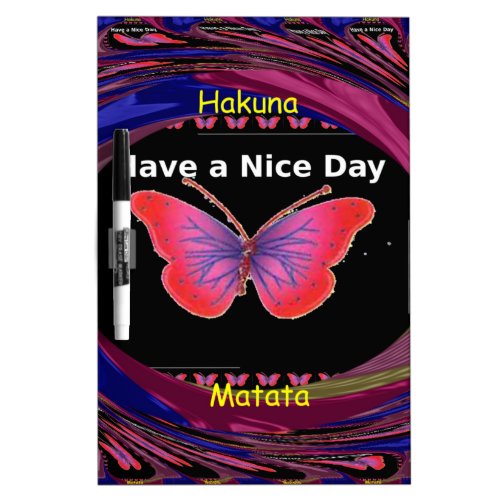 Hakuna Matata Have a Nice Daypng Dry_Erase Board