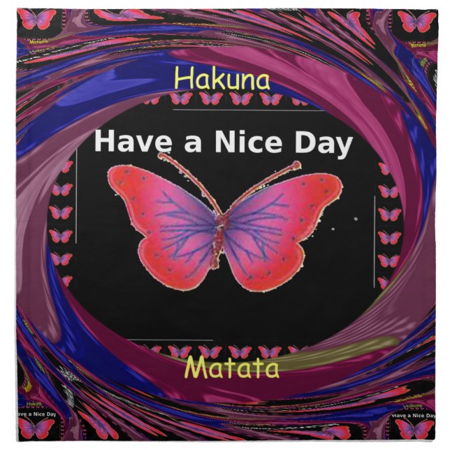 Hakuna Matata Have a Nice Day.png Napkin (Front)