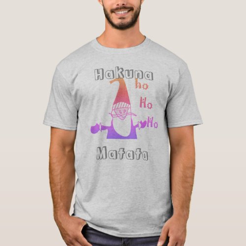 Hakuna Matata Hohoho Basic T_Shirt Template